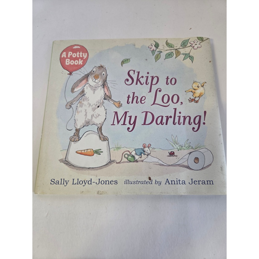 Skip to the Loo My Darling A Potty Book Sally Lloyd-Jones Anita Jeram Paperback